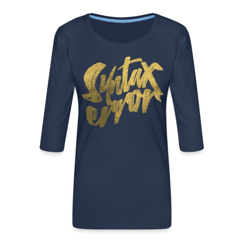 Syntax Error - Premium-T-shirt med 3/4-ärm dam