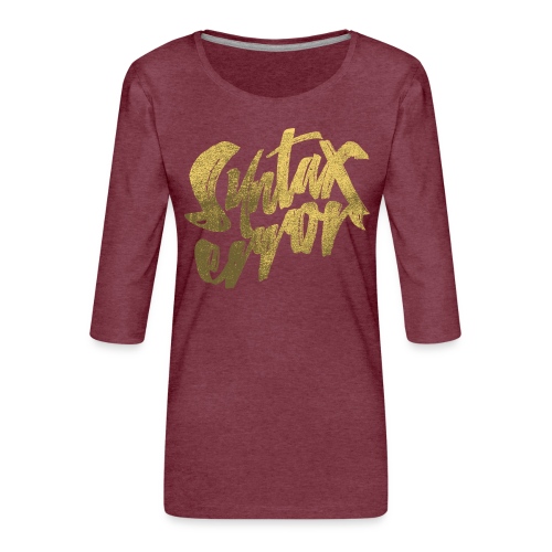 Syntax Error - Premium-T-shirt med 3/4-ärm dam