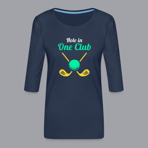 Hole In One Club - Women's Premium 3/4-Sleeve T-Shirt