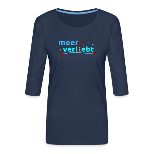 meerverliebt - Frauen Premium 3/4-Arm Shirt
