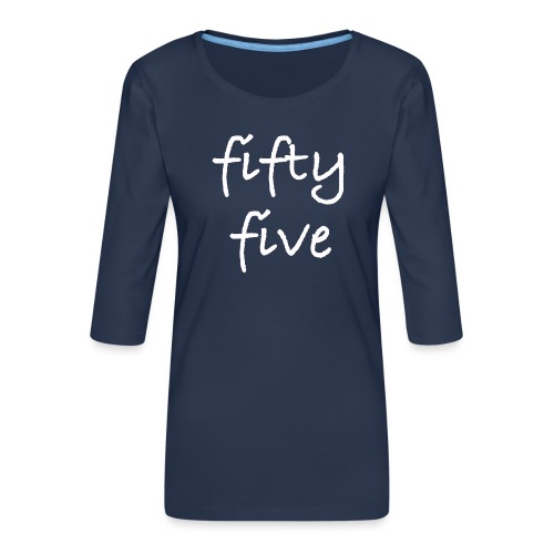 Fiftyfive -teksti valkoisena kahdessa rivissä - Naisten premium 3/4-hihainen paita
