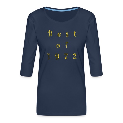 Best of 1972 - Frauen Premium 3/4-Arm Shirt