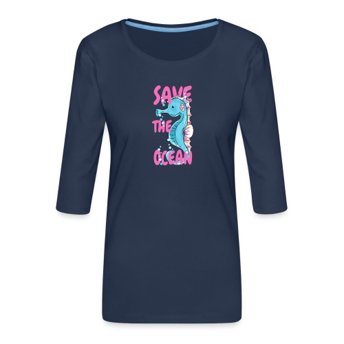 save the ocean - Frauen Premium 3/4-Arm Shirt