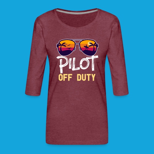 Pilot Of Duty - Frauen Premium 3/4-Arm Shirt