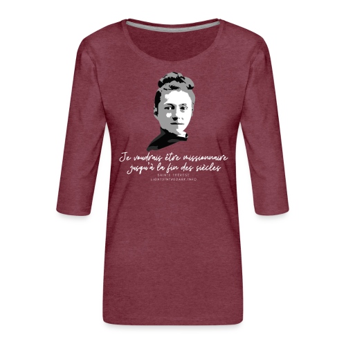 Sainte Therese patronne des missions - T-shirt Premium manches 3/4 Femme