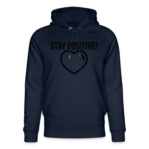 Stay Positive! - Unisex Bio-Hoodie von Stanley & Stella