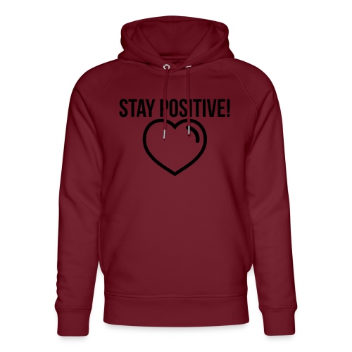 Stay Positive! - Stanley/Stella Unisex Bio-Hoodie