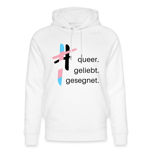 queer.geliebt.gesegnet - trans* - Stanley/Stella Unisex Bio-Hoodie