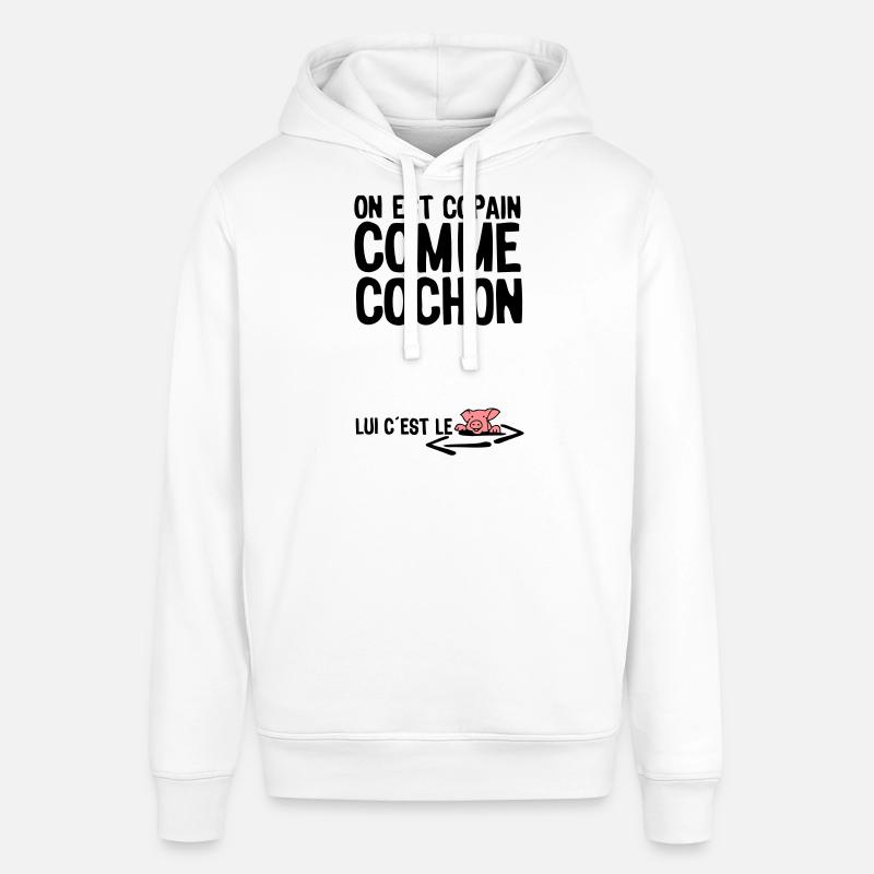 copain comme cochon citation1 expression - Sweat à capuche SOUNDER Stanley/Stella Unisexe - blanc