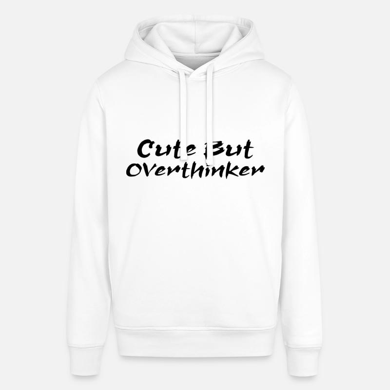 Cute But Overthinker Funny Overthinking - Sweat à capuche SOUNDER Stanley/Stella Unisexe - blanc