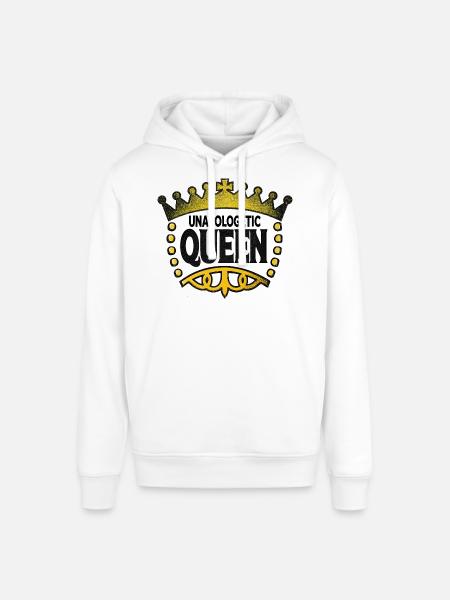 Unapologetic Queen - Stanley/Stella SOUNDER Unisex Hoodie - white