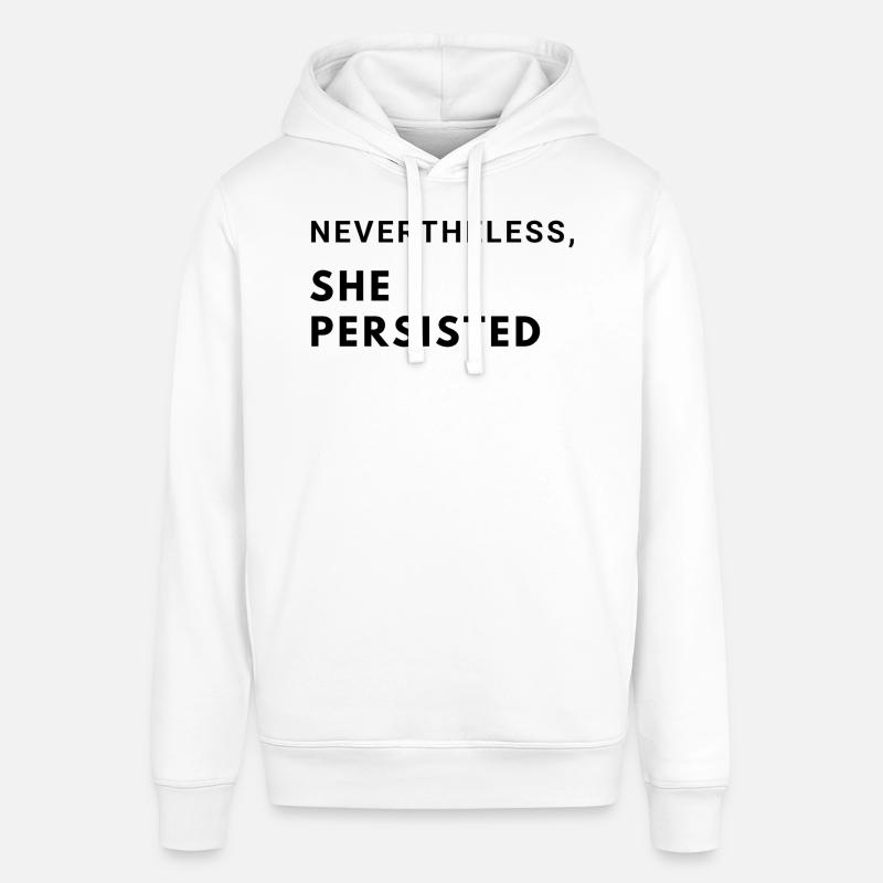 Nevertheless, she persisted - Stanley/Stella SOUNDER Unisex Hoodie - white
