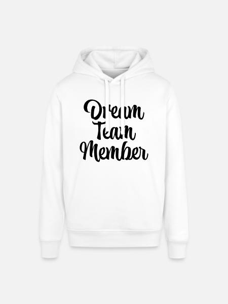 Dream team member - Stanley/Stella SOUNDER Unisex Hoodie - white