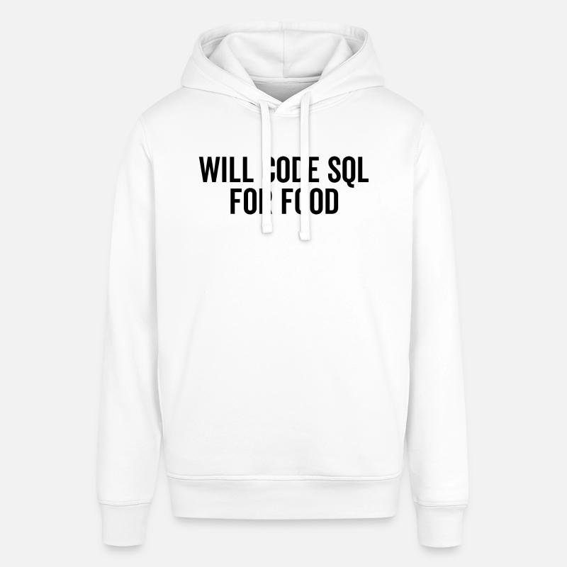 Wird SQL für Lebensmittel codieren - Stanley/Stella Unisex Hoodie SOUNDER - Weiß