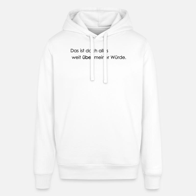weit ueber meiner Wuerde - Stanley/Stella Unisex Hoodie SOUNDER - Weiß