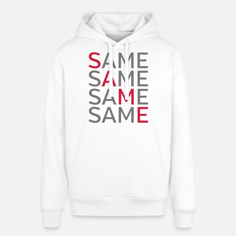 Same Same Same Same - Stanley/Stella SOUNDER Unisex Hoodie - white