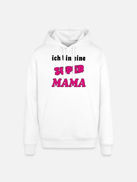 Ich bin eine Super MAMA - Stanley/Stella SOUNDER Unisex Hoodie - white