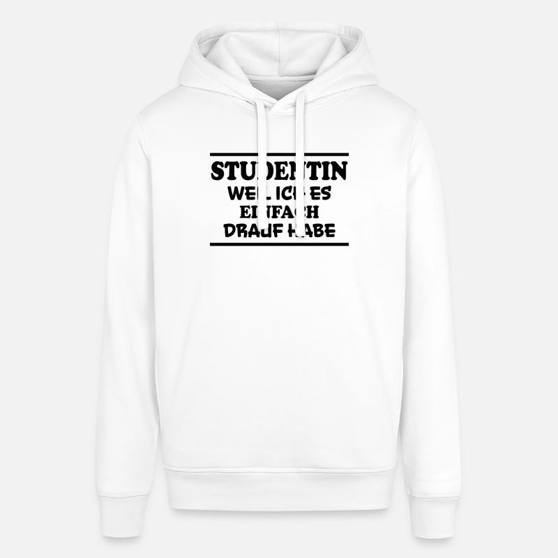 Studentin Spruch Universität Studentin Geschenk - Stanley/Stella Unisex Hoodie SOUNDER - Weiß