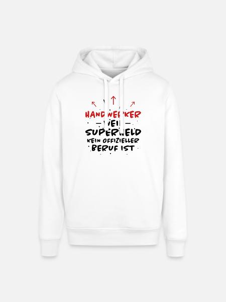 Handwerker Spruch Heimwerker Handwerker Geschenk - Stanley/Stella Unisex Hoodie SOUNDER - Weiß
