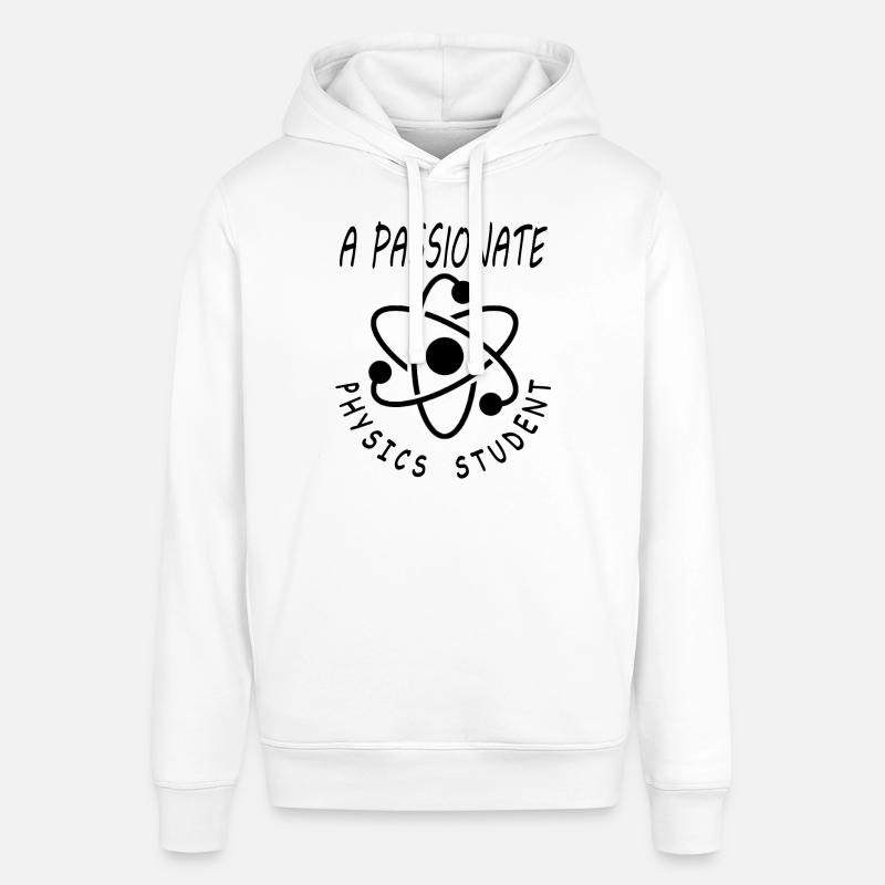 Physics Student Physics Study Physics Teacher Saying - Stanley/Stella SOUNDER Unisex Hoodie - white