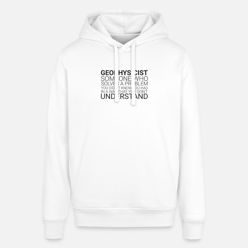 "Geophysicist Solves Problem | Geophysics" - Stanley/Stella Unisex Hoodie SOUNDER - Weiß