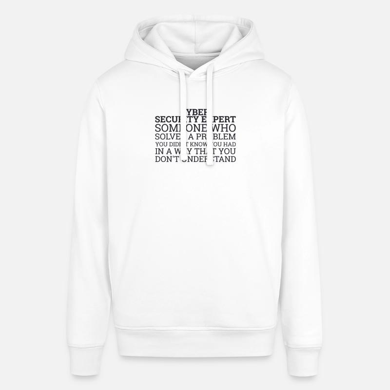 "Cyber Security Expert Problems | Hacker" - Stanley/Stella Unisex Hoodie SOUNDER - Weiß