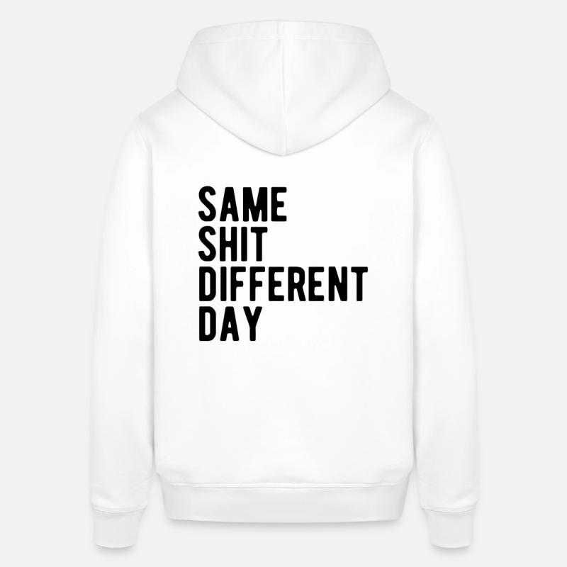 Same Shit - Different Day - Sweat à capuche SOUNDER Stanley/Stella Unisexe - blanc