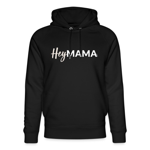 HeyMama – für alle Mamas und werdenden Mütter - Unisex Bio-Hoodie von Stanley & Stella