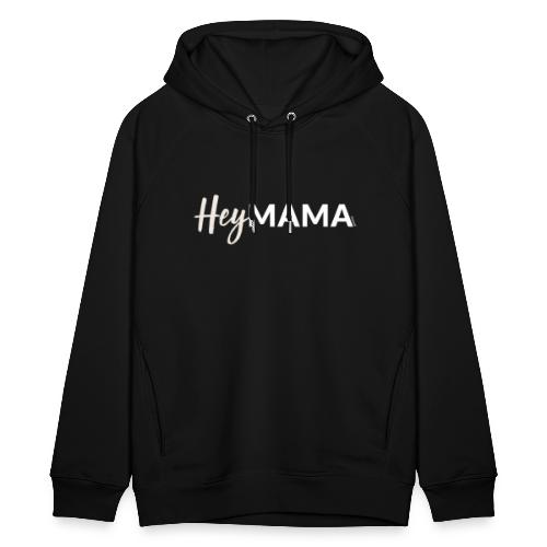 HeyMama – für alle Mamas und werdenden Mütter - Stanley/Stella Unisex Bio-Hoodie