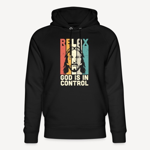 RELAX, GOD IS IN CONTROL - Unisex Organic Hoodie by Stanley & Stella