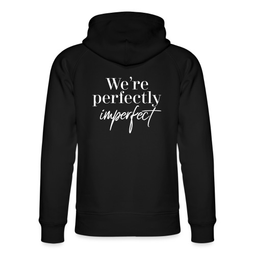 We are perfectly imperfect - Stanley/Stella Unisex Bio-Hoodie