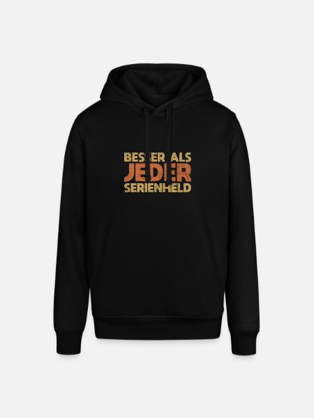 Besser Als Jeder Serienheld - Stanley/Stella Unisex Hoodie SOUNDER - Schwarz