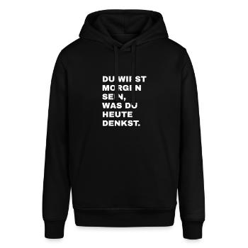 Du wirst morgen sein, was du heute denkst. - Stanley/Stella Unisex Hoodie SOUNDER - Schwarz - Vorne - Alina (178cm) & Michal (187cm)