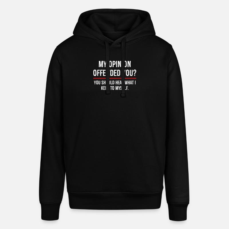 Mon opinion vous a offensé Vous devriez l’entendre - Sweat à capuche SOUNDER Stanley/Stella Unisexe - noir