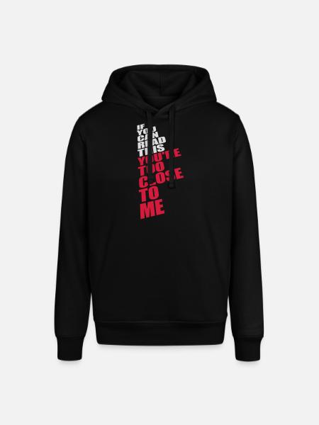 too close to me - Stanley/Stella SOUNDER Unisex Hoodie - black