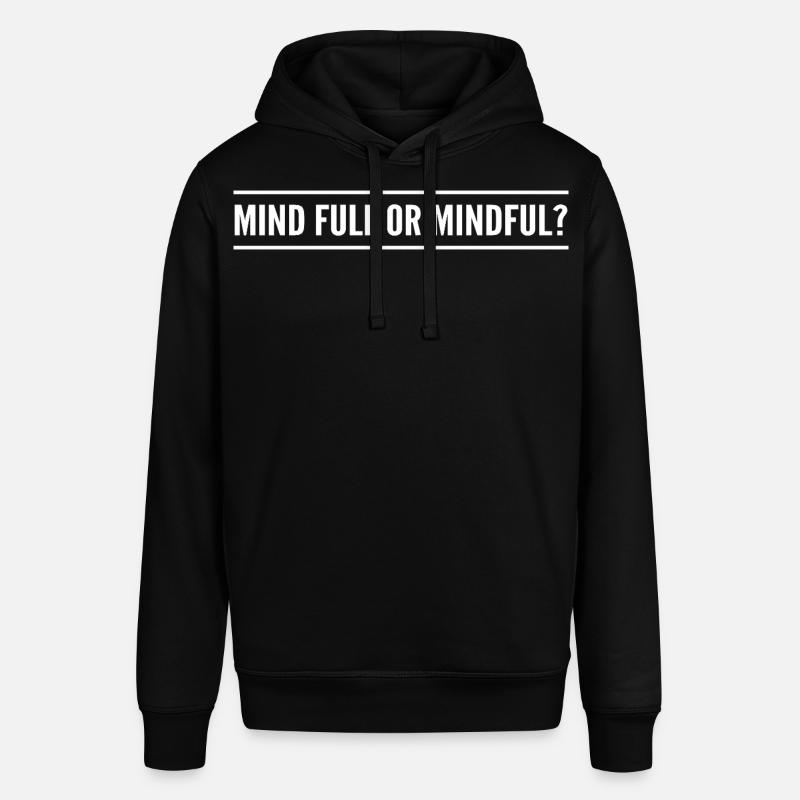 Geistig voll oder achtsam? - Stanley/Stella Unisex Hoodie SOUNDER - Schwarz
