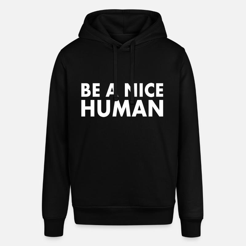 Be a nice human - Sweat à capuche SOUNDER Stanley/Stella Unisexe - noir