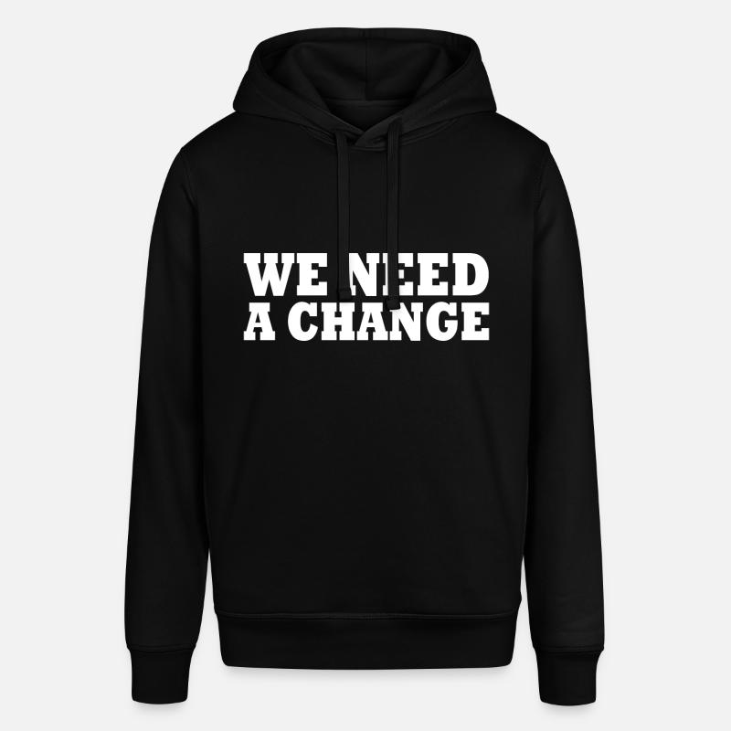 We need a change - Stanley/Stella SOUNDER Unisex Hoodie - black