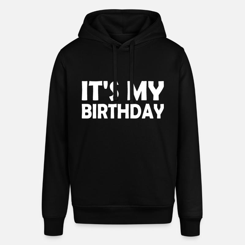 Its my birthday - Sweat à capuche SOUNDER Stanley/Stella Unisexe - noir
