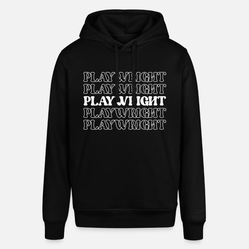 Playwright Dramatist Scriptwriter Writer Dramatic - Stanley/Stella SOUNDER Unisex Hoodie - black