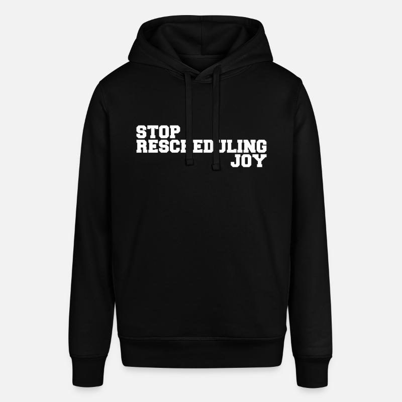 Stop Rescheduling Joy - Sweat à capuche SOUNDER Stanley/Stella Unisexe - noir