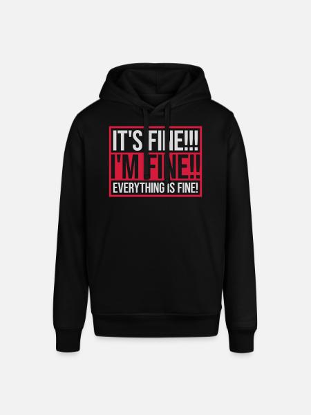 everything is fine quote - Stanley/Stella SOUNDER Unisex Hoodie - black