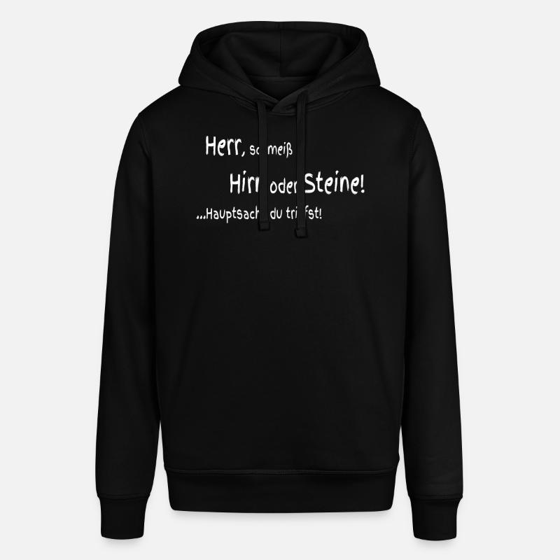 Herr schmeiß Hirn oder Steine - Stanley/Stella Unisex Hoodie SOUNDER - Schwarz