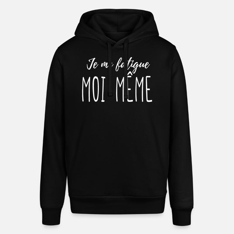 Je me fatigue moi même - Sweat à capuche SOUNDER Stanley/Stella Unisexe - noir