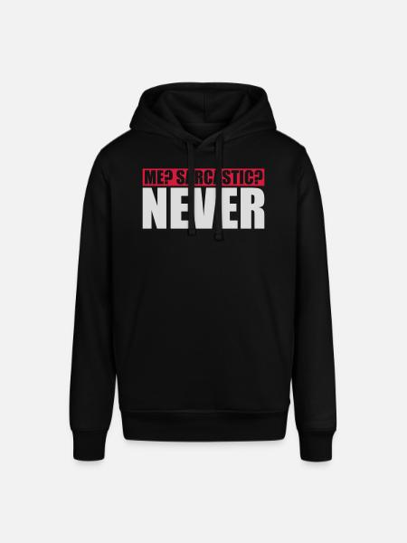 me sarcastic never quote - Stanley/Stella SOUNDER Unisex Hoodie - black