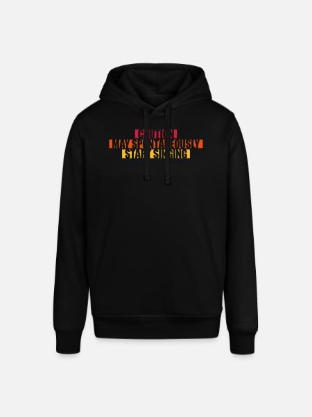 may spontaneously start singing - Stanley/Stella SOUNDER Unisex Hoodie - black