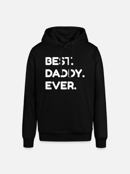 Best Daddy Ever - Stanley/Stella SOUNDER Unisex Hoodie - black