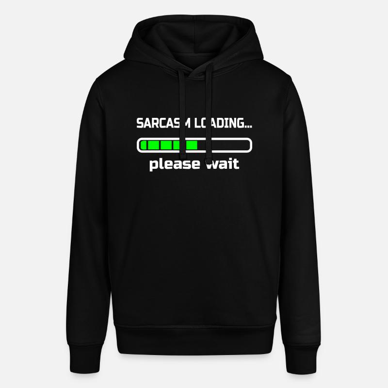 sarcasm loading… please wait. Humour - Sweat à capuche SOUNDER Stanley/Stella Unisexe - noir