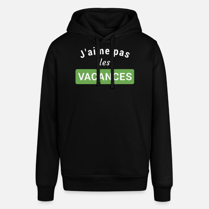 J'aime pas les vacances - Sweat à capuche SOUNDER Stanley/Stella Unisexe - noir