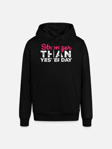 Stronger Than Yesterday - Gym Gear - Stanley/Stella SOUNDER Unisex Hoodie - black